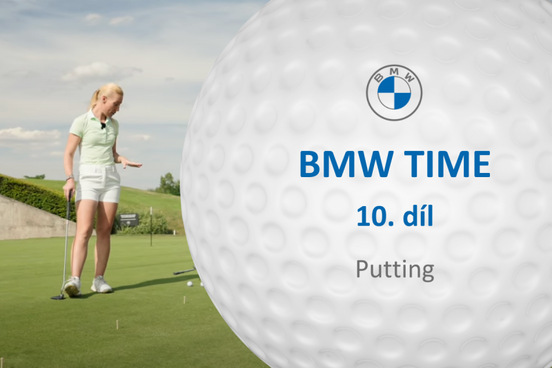 BMW TIME 10. díl - Putting